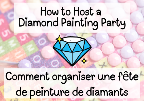 How to Host a Diamond Painting Party: Tips for a Fun and Creative Gathering